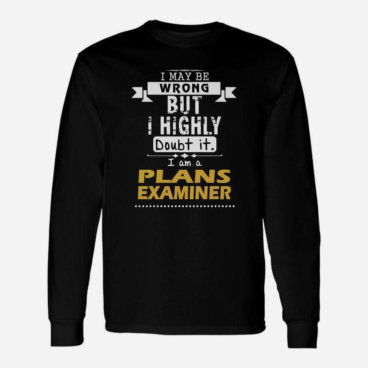 Plans Examiner Dout It Long Sleeve T-Shirt