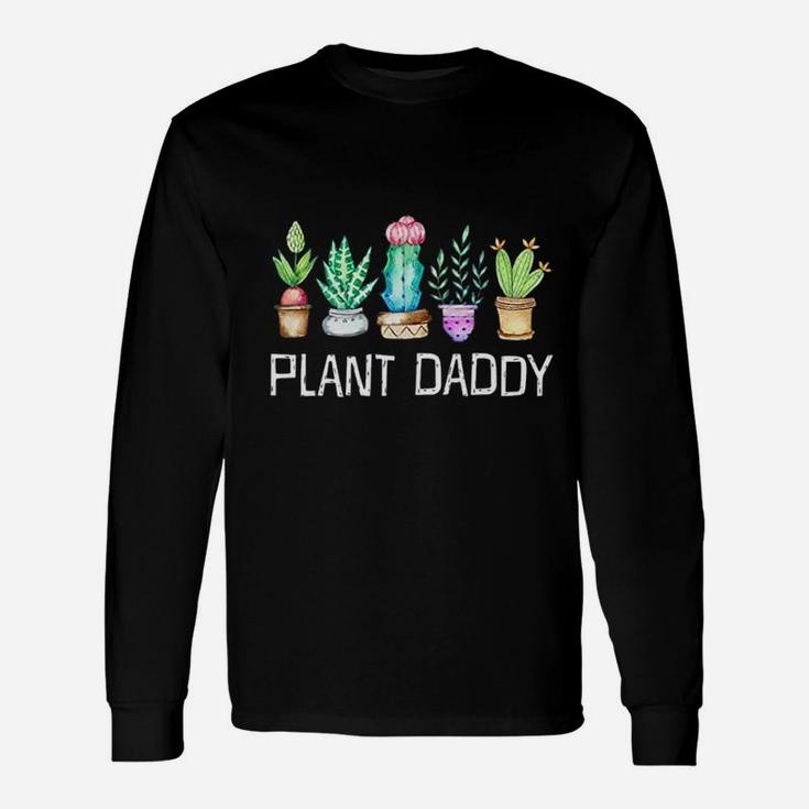 Plant Daddy Cactus Succulents Succa Aloe Dad Long Sleeve T-Shirt