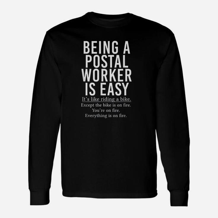 Postal Worker Being A Postal Worker Is Easy Long Sleeve T-Shirt