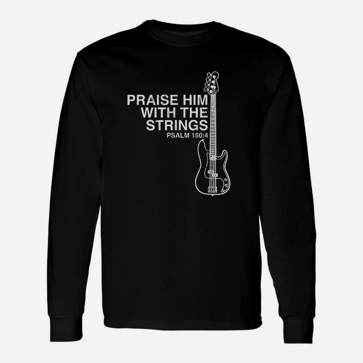 Praise Him Christian Bass Player Distressed Long Sleeve T-Shirt