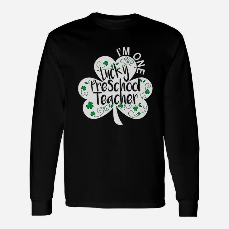 Preschool Teacher St Patricks Day Lucky Nursery Prek Long Sleeve T-Shirt