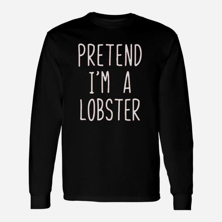 Pretend Im A Lobster Costume Halloween Lazy Easy Long Sleeve T-Shirt