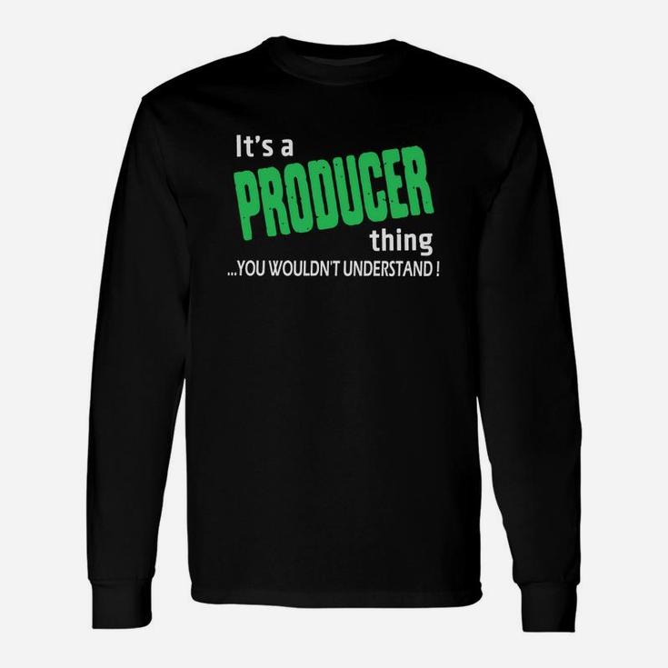 Producer Thing I'm Producer Tee For Producer Long Sleeve T-Shirt