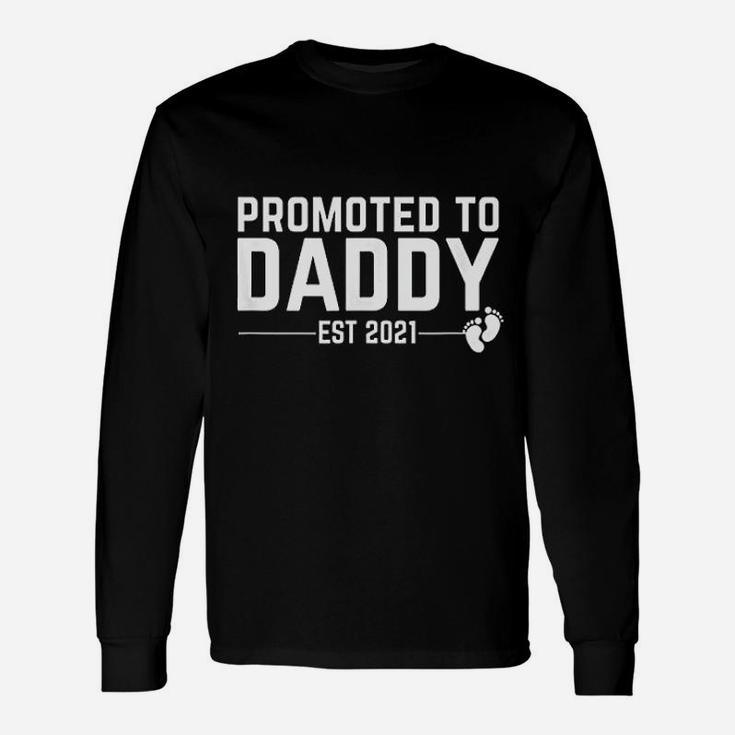 Promoted To Daddy 2021 Fathers New Dad Long Sleeve T-Shirt