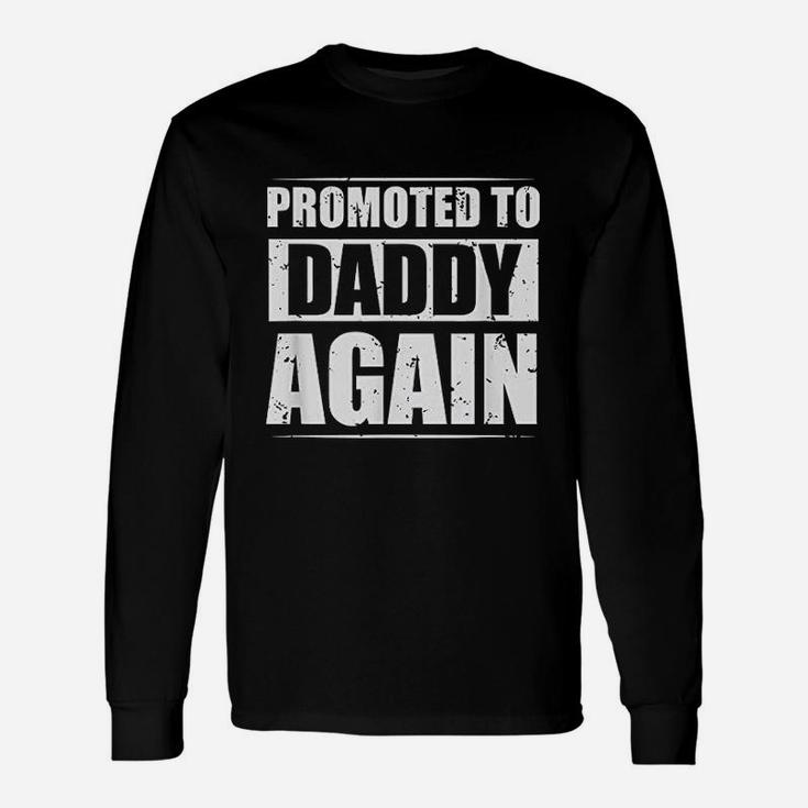 Promoted To Daddy Again 2021 Soon To Be Dad Long Sleeve T-Shirt