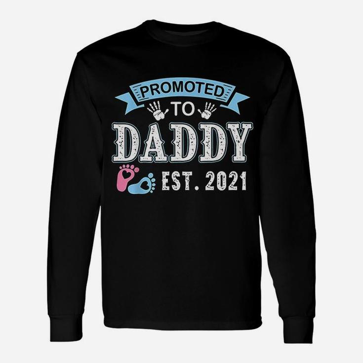 Promoted To Daddy Est 2021 Soon To Be New Dad First Daddy Long Sleeve T-Shirt