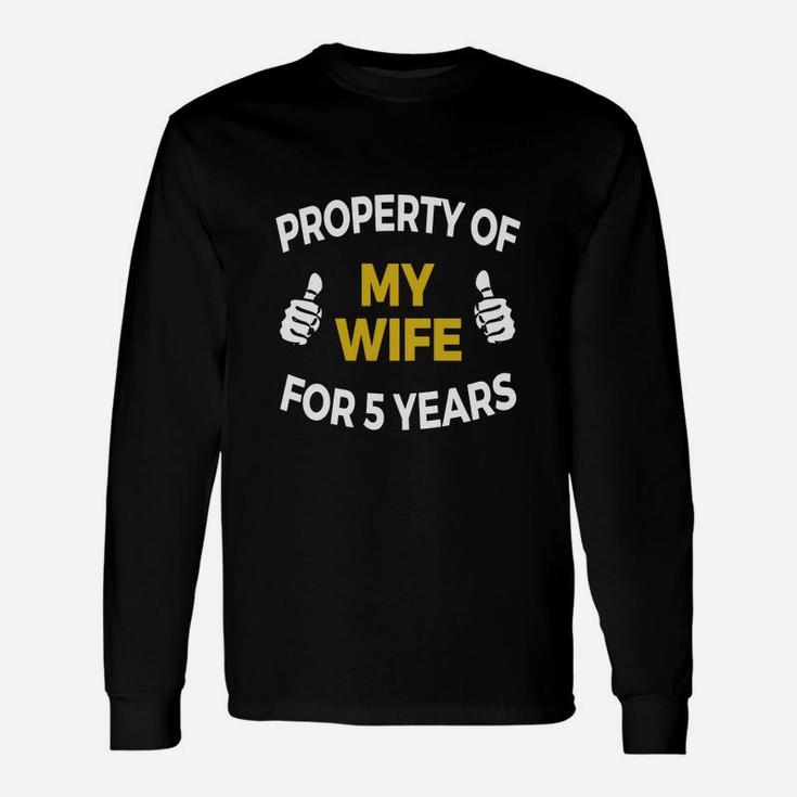 Property Of My Wife For 5 Years Shirt 5th Anniversary Long Sleeve T-Shirt