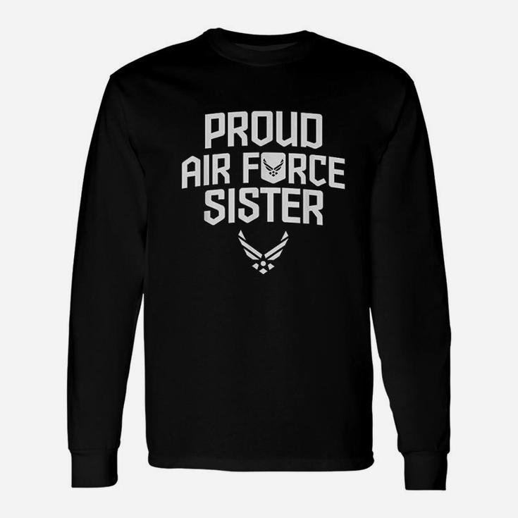 Proud Air Force Sister birthday Long Sleeve T-Shirt
