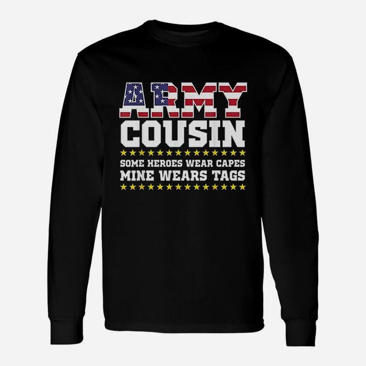 Proud Army Cousin Military Cousin My Hero Long Sleeve T-Shirt