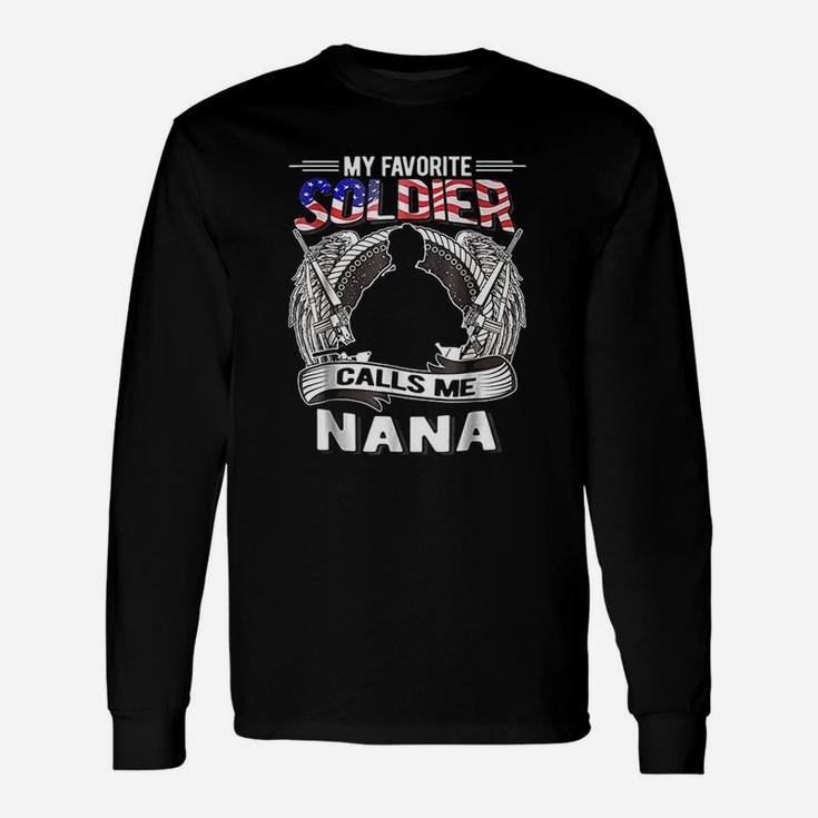 Proud Army Grandma My Favorite Soldier Calls Me Nana Long Sleeve T-Shirt