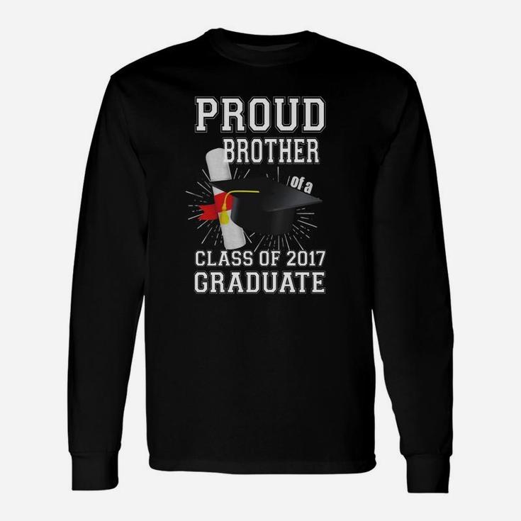 Proud Brother Of A Class Of 2017 Graduate Long Sleeve T-Shirt