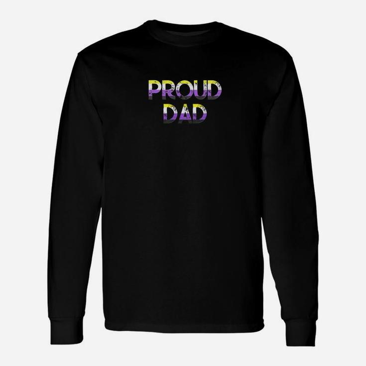 Proud Dad Nonbinary Pride Flag Lgbt Fathers Day Shirt Long Sleeve T-Shirt