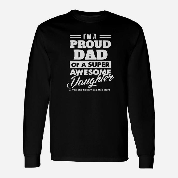 Proud Dad From A Super Awesome Daughter To Daddy Premium Long Sleeve T-Shirt