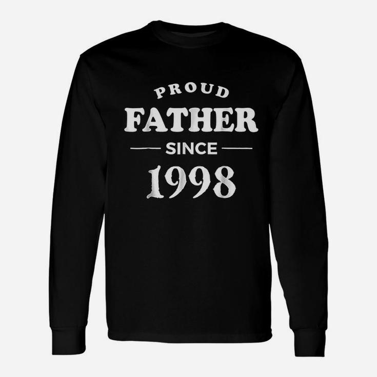 Proud Father Since 1998, dad birthday gifts Long Sleeve T-Shirt