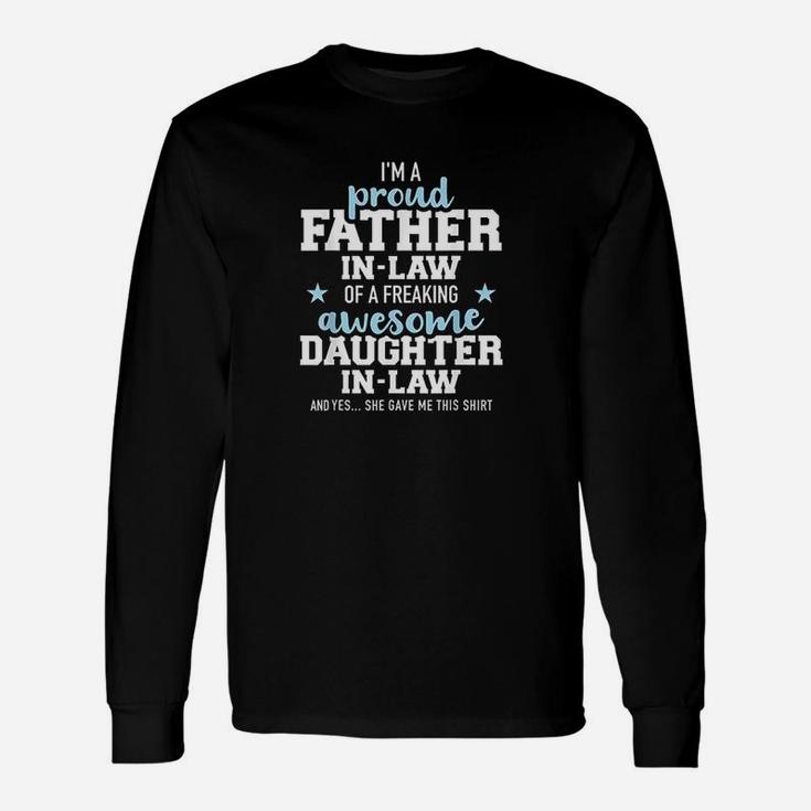 Proud Father In Law Of A Freaking Awesome Long Sleeve T-Shirt