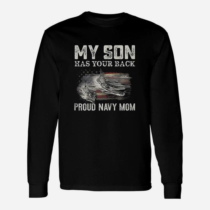Proud Navy Mom My Son Has Your Back America Long Sleeve T-Shirt