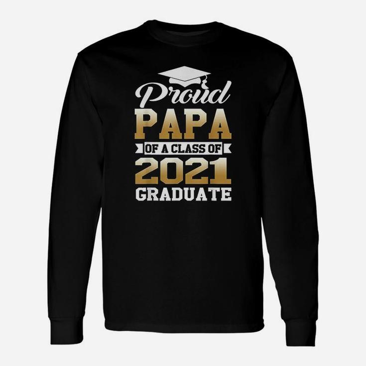 Proud Papa Of A Class Of 2021 Graduate Long Sleeve T-Shirt