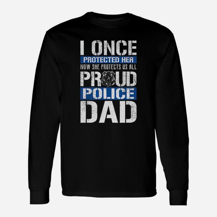 Proud Police Dad Support Police Daughter Long Sleeve T-Shirt