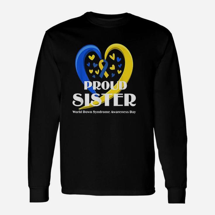Proud Sister World Down Syndrome Long Sleeve T-Shirt