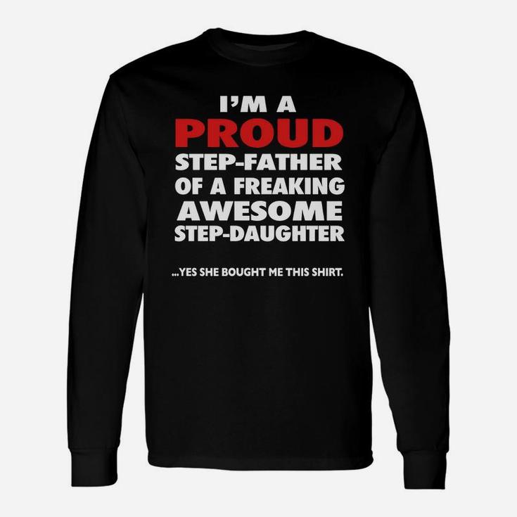 Im A Proud Step-father Of Awesome Step-daughter Long Sleeve T-Shirt
