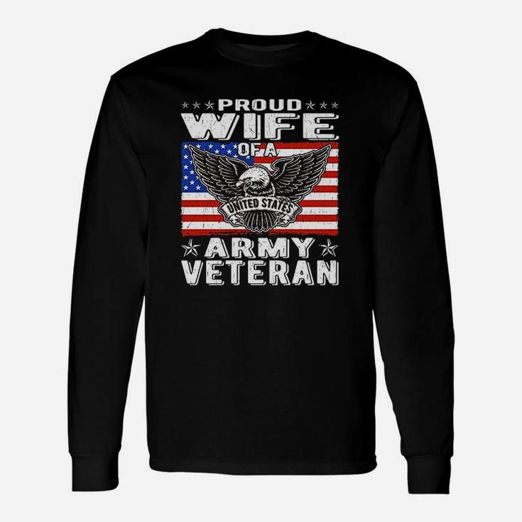 Proud Wife Of Us Army Veteran Patriotic Military Long Sleeve T-Shirt