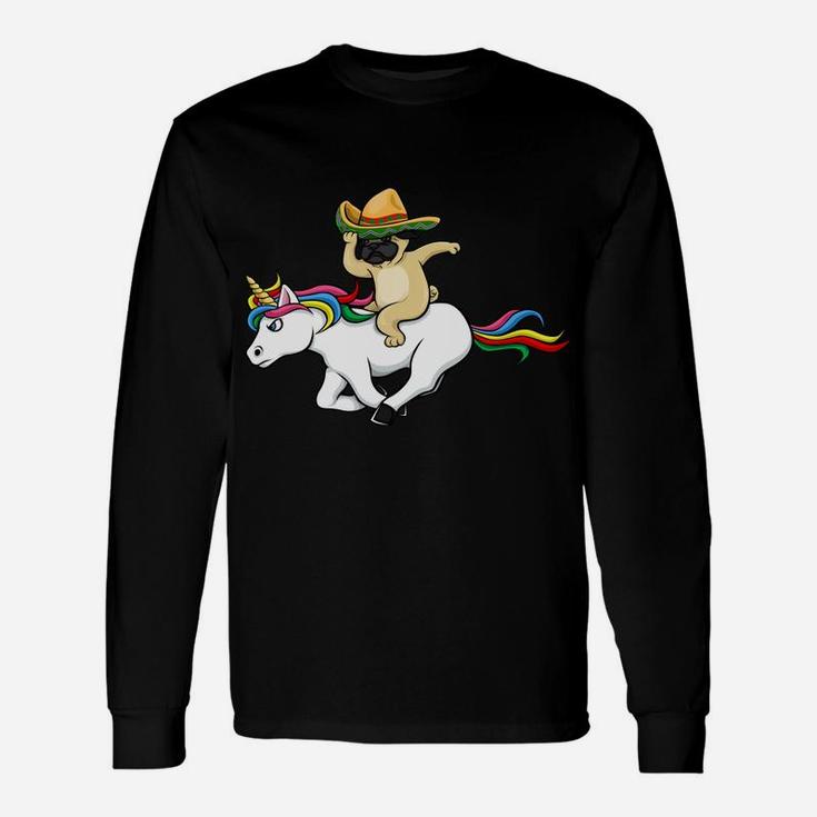 Pug Unicorn Cinco De Mayo Sombrero Long Sleeve T-Shirt