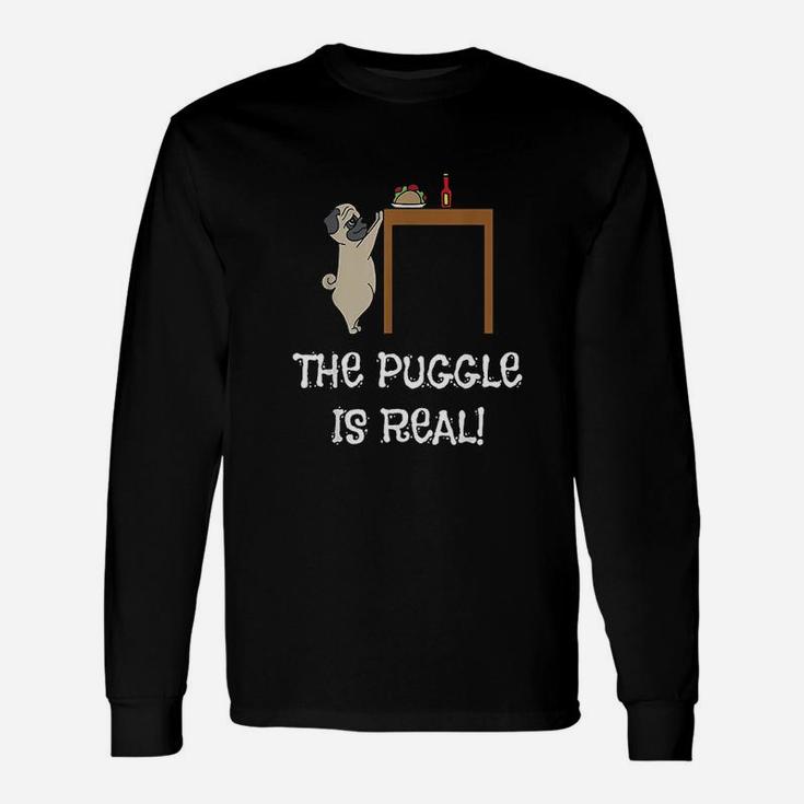 The Puggle Is Reals Long Sleeve T-Shirt
