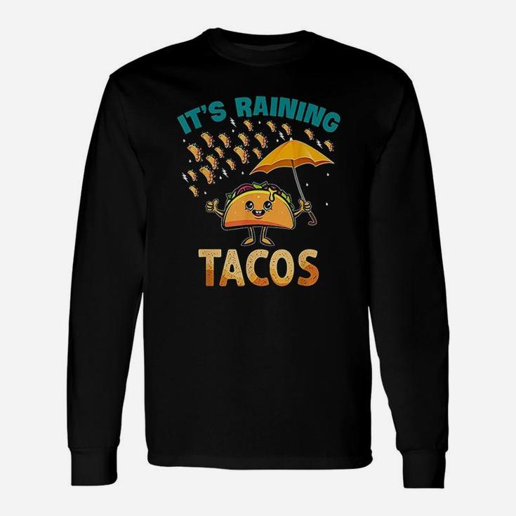 It Is Raining Tacos Taco Girls Boys Long Sleeve T-Shirt