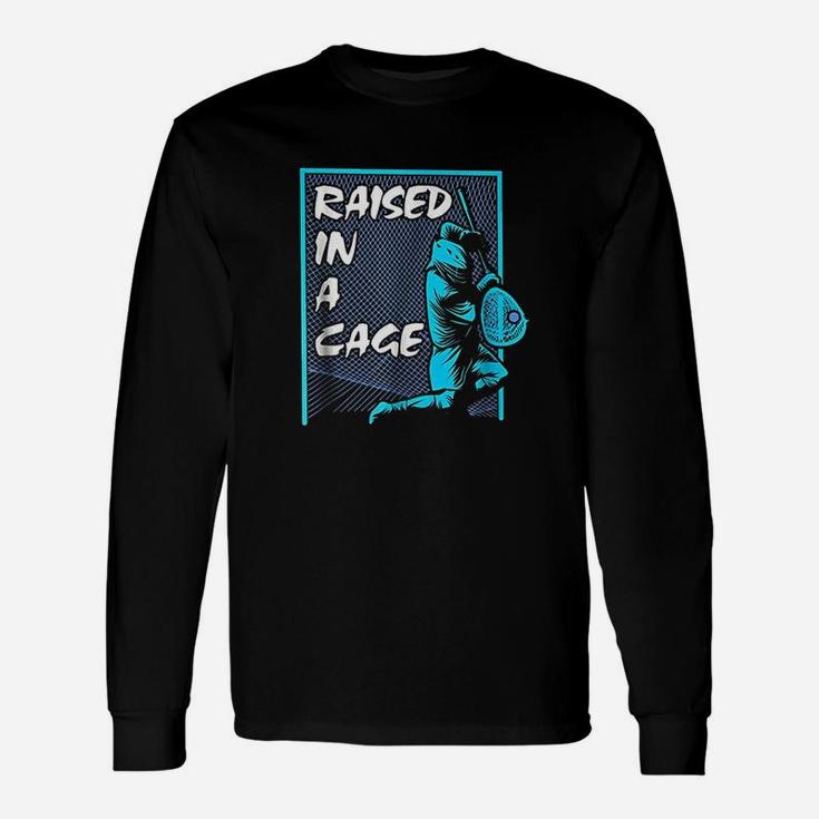 Raised In A Cage Lacrosse Lax Goalie Long Sleeve T-Shirt