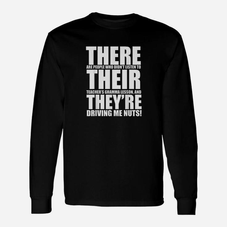 There Their They Are English Grammar Humor Teacher Long Sleeve T-Shirt