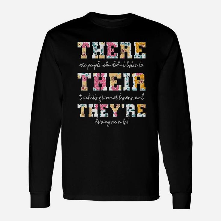 There Their Theyre English Grammar Teacher Quotes Long Sleeve T-Shirt