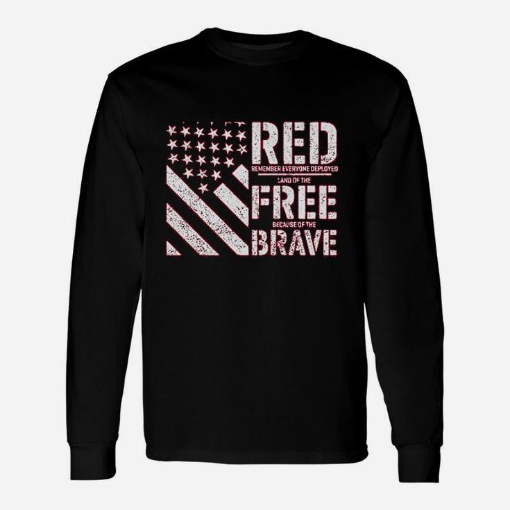 Red Remember Everyone Deployed Land Of The Free Because Of The Brave Long Sleeve T-Shirt