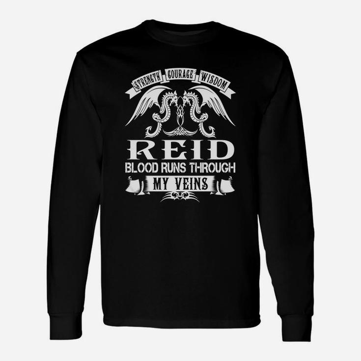Reid Shirts Strength Courage Wisdom Reid Blood Runs Through My Veins Name Shirts Long Sleeve T-Shirt