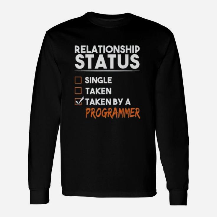 Relationship Status Taken By A Programmer Long Sleeve T-Shirt