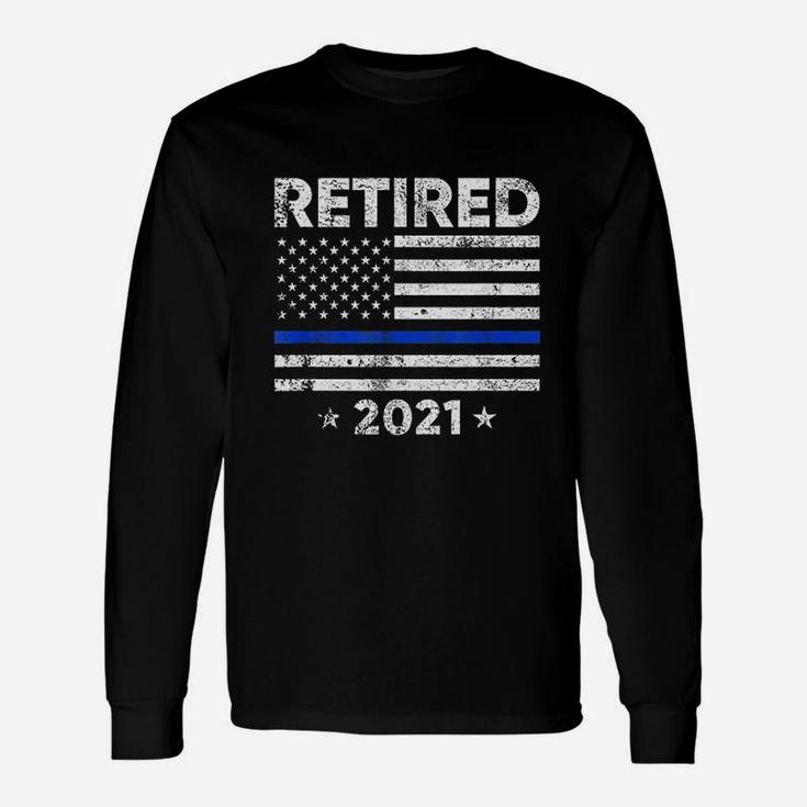 Retired 2021 Police Officer Retirement Thin Blue Line Long Sleeve T-Shirt