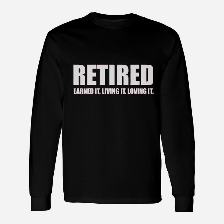 Retired Earned It Living It Loving Cute Game Long Sleeve T-Shirt