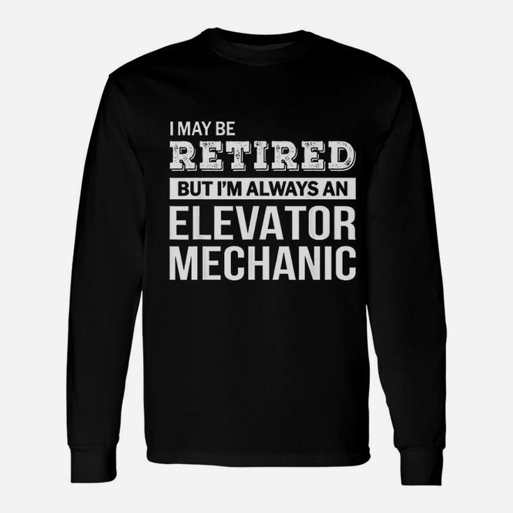 Retired Elevator Mechanic Retirement Long Sleeve T-Shirt