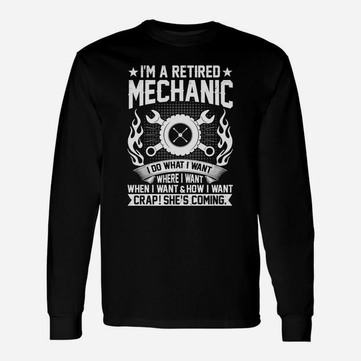 Im A Retired Mechanic Fathers Day Retirement Long Sleeve T-Shirt