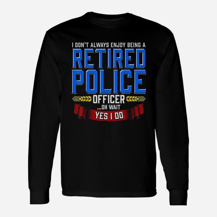 Retired Police Officer Retirement Long Sleeve T-Shirt