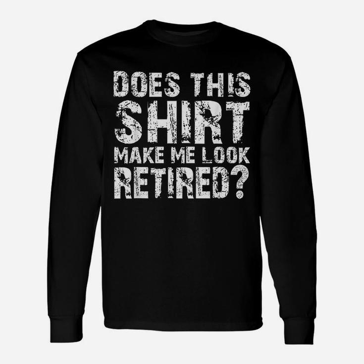 Retirement For Men Retirement Long Sleeve T-Shirt