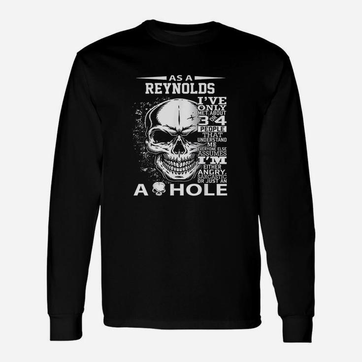 As A Reynolds I Have Only Met About 3 Or 4 People Long Sleeve T-Shirt