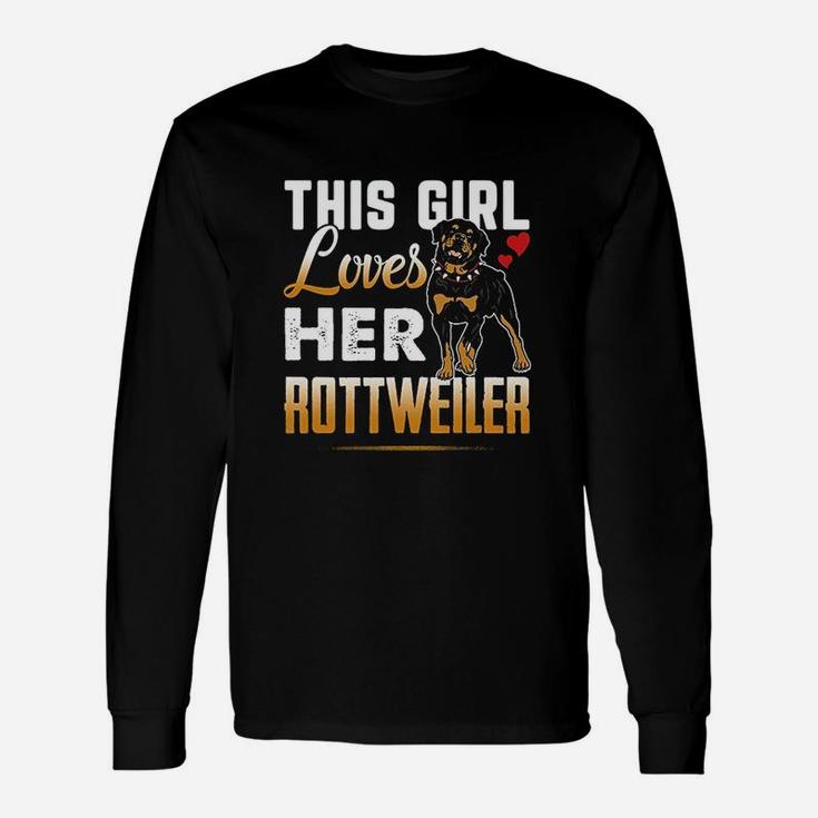 Rottweiler This Girl Loves Her Rottweiler Dog Long Sleeve T-Shirt