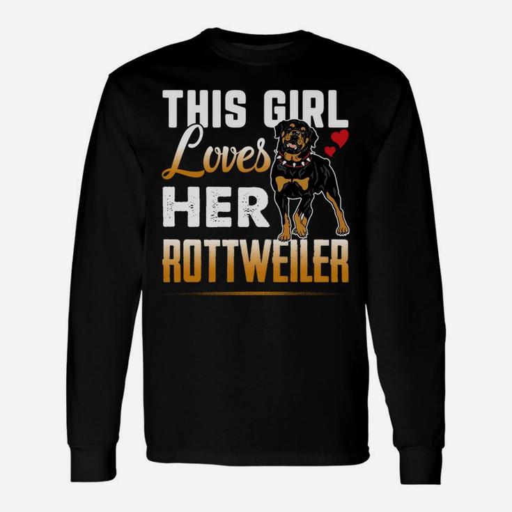 Rottweiler This Girl Loves Her Rottweiler Dog Long Sleeve T-Shirt