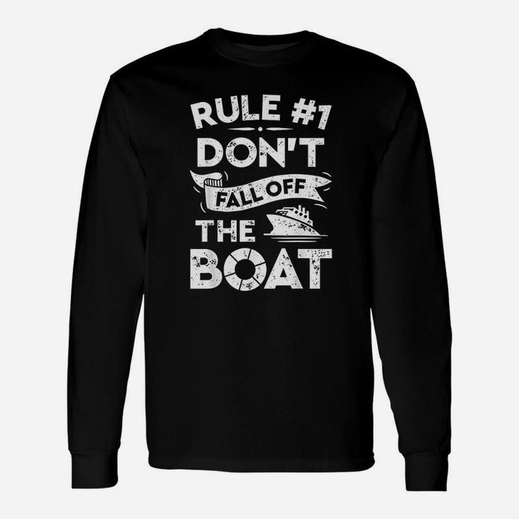 Rule Number 1 Dont Fall Off The Boat Cruise Ship Long Sleeve T-Shirt