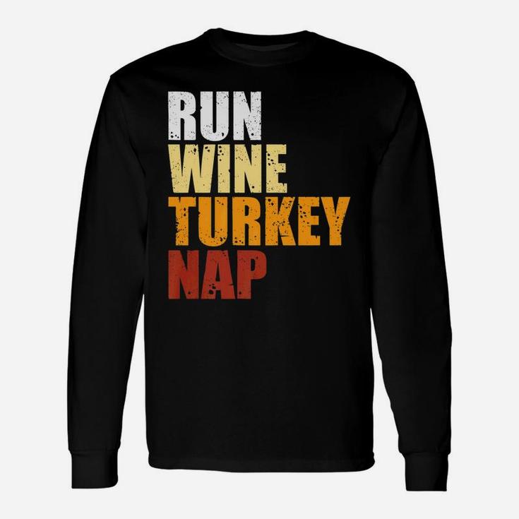 Run Wine Turkey Nap Thanksgiving Christmas Gif Long Sleeve T-Shirt