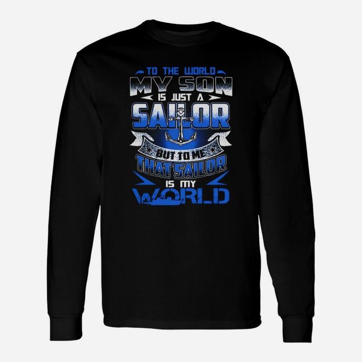 My Sailor Son Is My World Soldier Military Long Sleeve T-Shirt