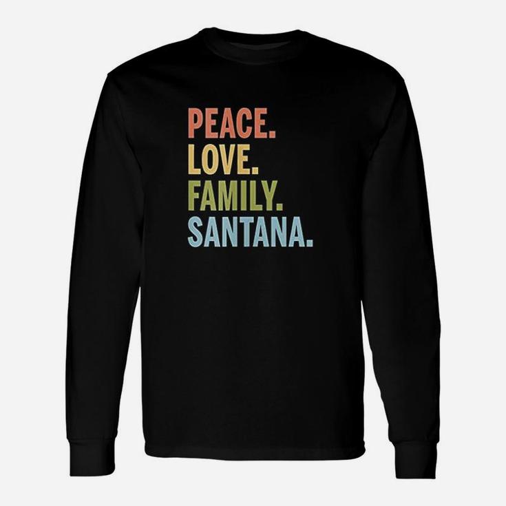 Santana Last Name Peace Love Matching Long Sleeve T-Shirt