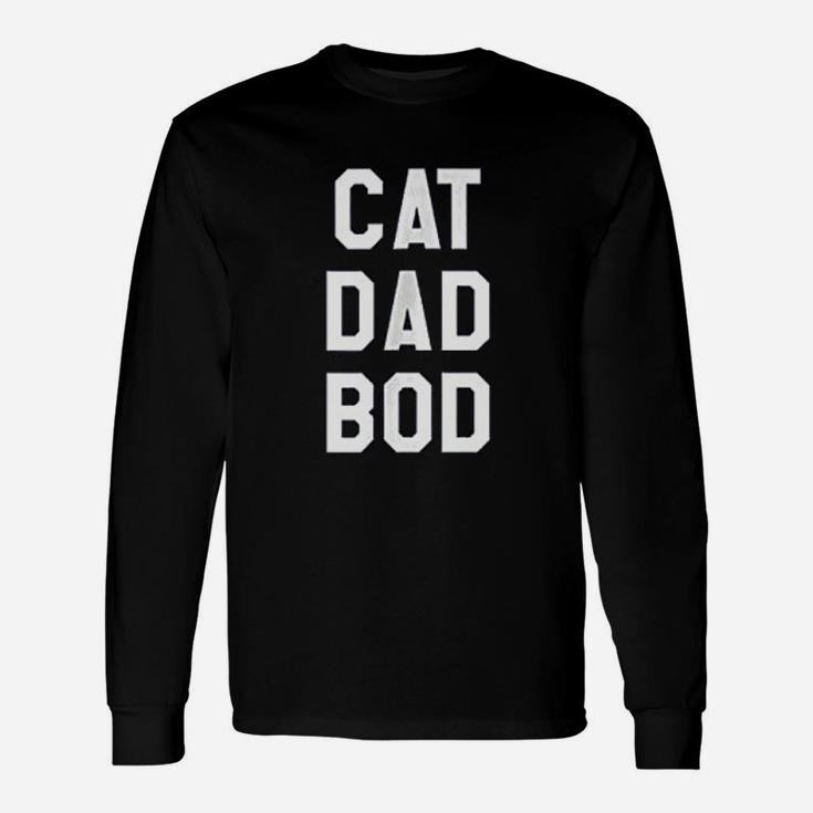 Saying Cat Dad Bod Long Sleeve T-Shirt