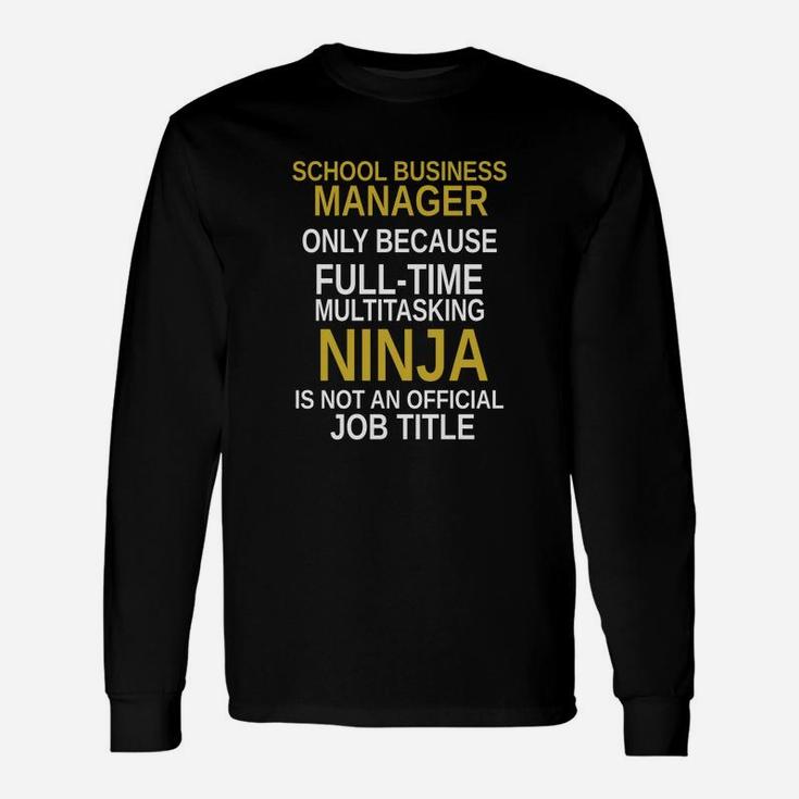 School Business Manager School Business Manager Long Sleeve T-Shirt