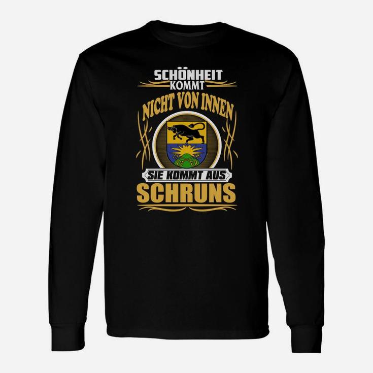 Schruns-Themed Langarmshirts Schönheit kommt aus Schruns, Lustiges Spruch-Langarmshirts